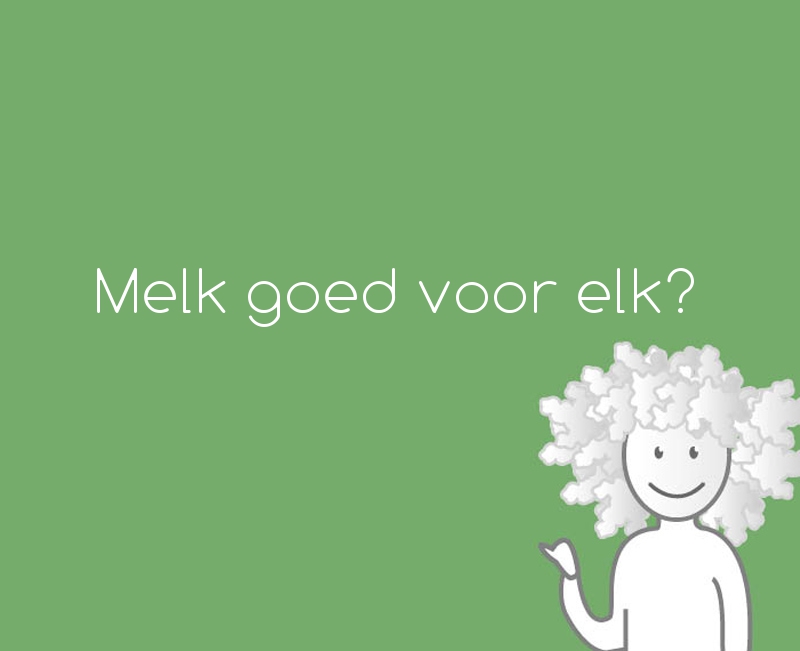 Melk Goed Voor Elk? | Alles Over Een Fijner Leven