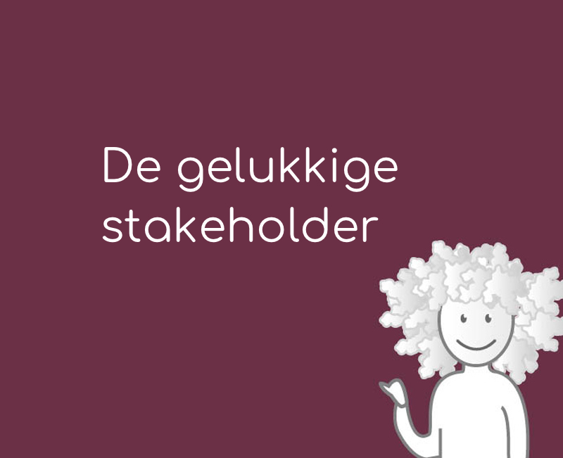 De gelukkige stakeholder